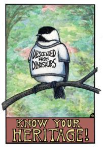 Descended from Dinosaurs - Chickadee Artwork - Ricardo Levins Morales