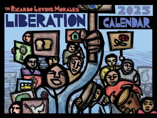 Cover of the 2025 Liberation Calendar by Award Winning McKnight Distinguished Artist Ricardo Levins Morales