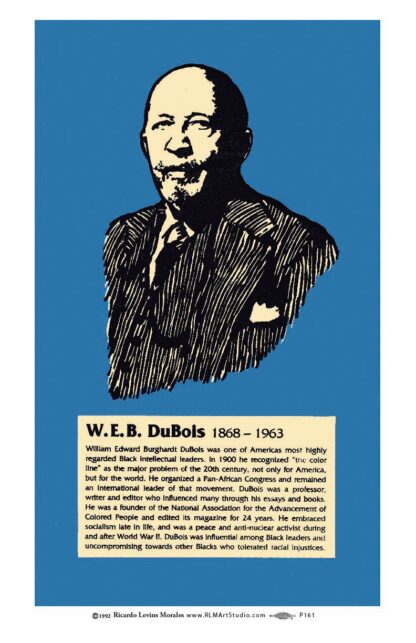 WEB DuBois biographical portrait poster by Ricardo Levins Morales art studio