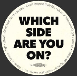 Which Side Are You On? Labor movement song by Florence Reece, pin button by RLM Art Studio