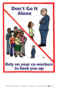 Don't Go It Alone - Coworkers Workplace Solidarity Poster by Ricardo Levins Morales